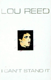 Lou Reed - I Can't Stand It - MC