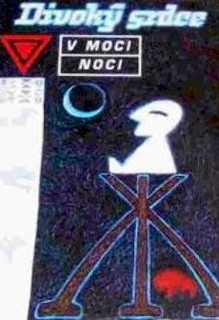 Divoký Srdce - V Moci Noci - MC