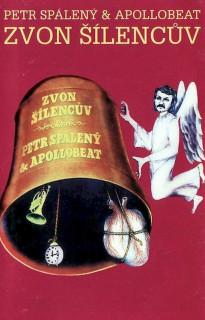 Petr Spálený & Apollobeat - Zvon Šílencův - MC