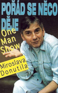 Miroslav Donutil - Pořád Se Něco Děje (One Man Show) - MC