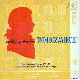 Wolfgang Amadeus Mozart - Kammerorchester Berlin Dirigent Carl Mathieu Lange - Divertimento D-dur KV 136 - SP / Vinyl