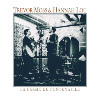 Trevor Moss & Hannah-Lou - La Ferme de Fontenaille - CD