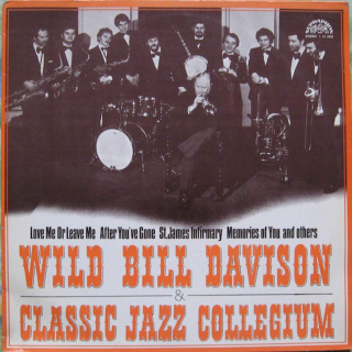 Wild Bill Davison & Classic Jazz Collegium - Wild Bill Davison & Classic Jazz Collegium - LP / Vinyl
