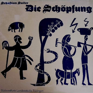 Sebastian Sailer, Hubert Deuringer, HAP Grieshaber - Die Schöpfung - LP / Vinyl