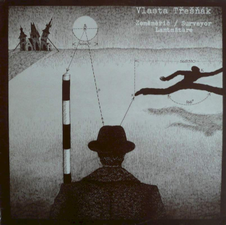 Vlastimil Třešňák - Zeměměřič, Surveyor (Lantmätare)  - LP / Vinyl
