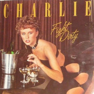 Charlie - Fight Dirty - LP / Vinyl