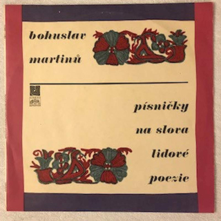 Bohuslav Martinů - Písničky Na Slova Lidové Poezie - LP / Vinyl