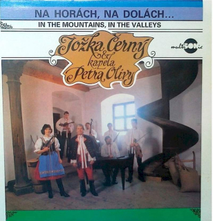 Jožka Černý & Kapela Petra Olivy - Na Horách, Na Dolách - LP / Vinyl