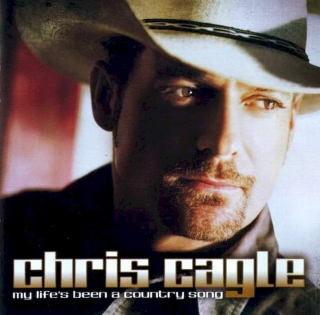 Chris Cagle - My Life's Been A Country Song - CD
