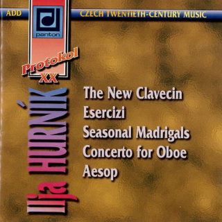 Ilja Hurník - The New Clavecin / Escercizi / Seasonal Madrigals / Concerto For Oboe / Aesop - CD