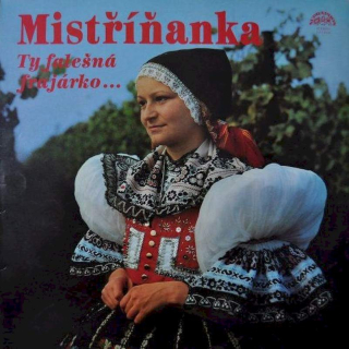 Mistříňanka - Ty Falešná Frajárko... - LP / Vinyl