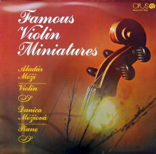 Aladár Móži, Danica Móžiová - Slávne Húsľové Drobnosti (Famous Violin Miniatures) - LP / Vinyl