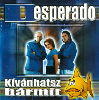 Desperado - Kívánhatsz Bármit - CD