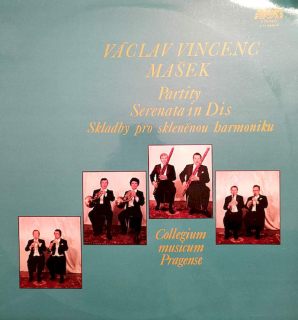 Václav Vincenc Mašek, Collegium Musicum Pragense - Partity / Serenata In Dis / Skladby Pro Skleněnou Harmoniku - LP / Vinyl