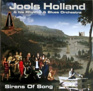 Jools Holland And His Rhythm & Blues Orchestra - Sirens Of Song - CD
