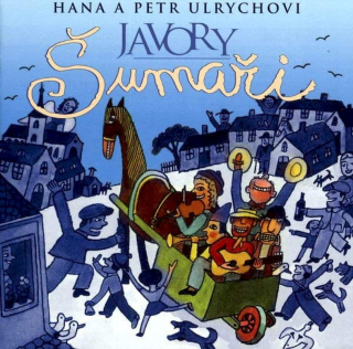 Hana A Petr Ulrychovi, Javory - Šumaři - CD