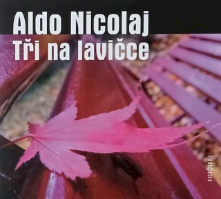 Aldo Nicolaj - Tři na lavičce - CD