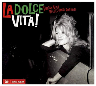 Various - La Dolce Vita! Italian Style ... Bello Elegante Raffinato - CD