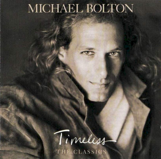 Michael Bolton - Timeless (The Classics) - CD