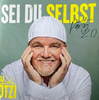DJ Ötzi - Sei Du Selbst Party 2.0 - CD