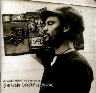 Michael Franti And Spearhead - Everyone Deserves Music - CD