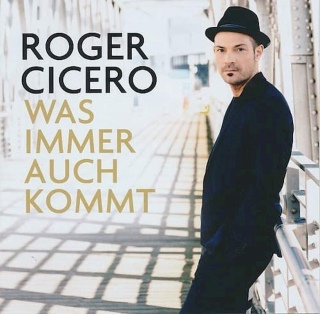 Roger Cicero - Was Immer Auch Kommt - CD