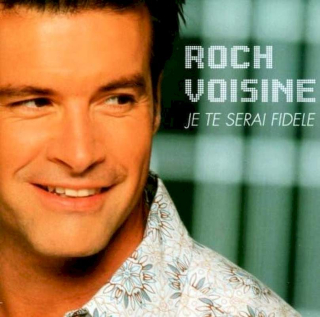 Roch Voisine - Je Te Serai Fidele - CD