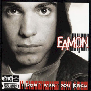 Eamon - I Don't Want You Back - CD