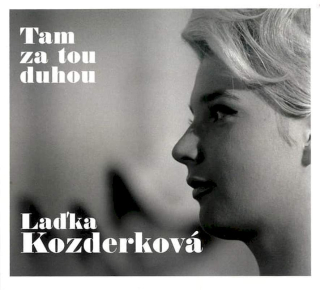 Ladislava Kozderková - Tam Za Tou Duhou - CD