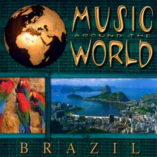 Unknown Artist - Music Around The World - Brazil - CD