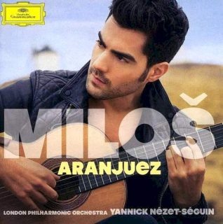 Miloš Karadaglić, London Philharmonic Orchestra, Yannick Nézet-Séguin - Aranjuez - CD