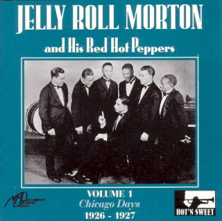 Jelly Roll Morton & Jelly Roll Morton's Red Hot Peppers - Volume 1: Chicago Days 1926-1927 - CD