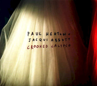 Paul Heaton + Jacqui Abbott - Crooked Calypso - CD + DVD
