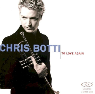 Chris Botti - To Love Again (The Duets) - DualDisc