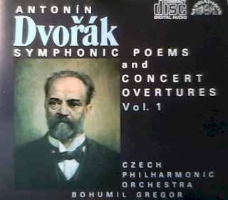 Antonín Dvořák, The Czech Philharmonic Orchestra, Bohumil Gregor - Symphonic Poems And Concert Overtures Vol. 1 - CD