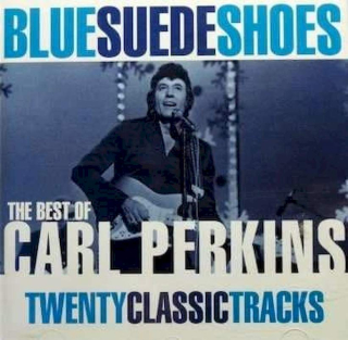 Carl Perkins - Blue Suede Shoes The Best Of Carl Perkins - CD