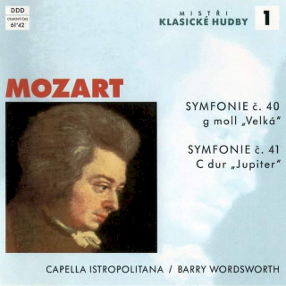Wolfgang Amadeus Mozart, Capella Istropolitana / Barry Wordsworth - Symfonie Č. 40 G Moll „Velká“ / Symfonie Č. 41 C Dur „Jupiter“ - CD