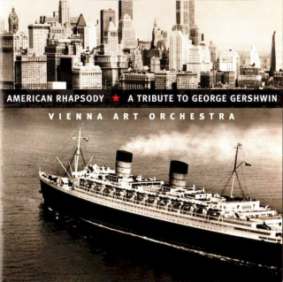Vienna Art Orchestra - American Rhapsody * A Tribute To George Gershwin - CD