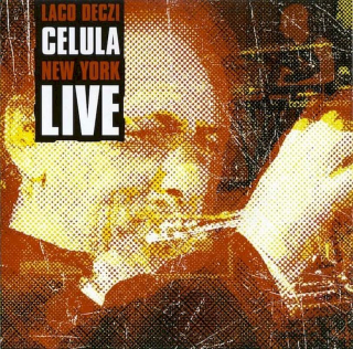 Laco Deczi & Cellula New York - New York Live - CD