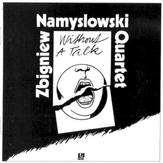 Zbigniew Namysłowski Quartet - Without A Talk - CD