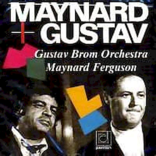 Gustav Brom Orchestra, Maynard Ferguson - Maynard + Gustav - CD
