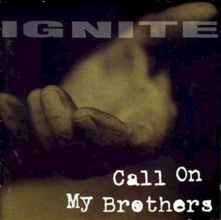 Ignite - Call On My Brothers - CD