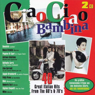 Various - Ciao Ciao Bambina - 40 Great Italian Hits From The 60's & 70's - CD