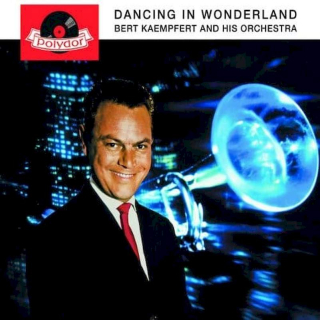 Bert Kaempfert & His Orchestra - Dancing In Wonderland - CD