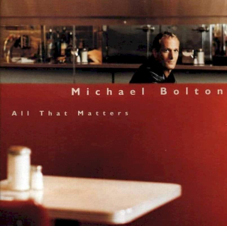 Michael Bolton - All That Matters - CD