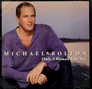 Michael Bolton - Only A Woman Like You - CD