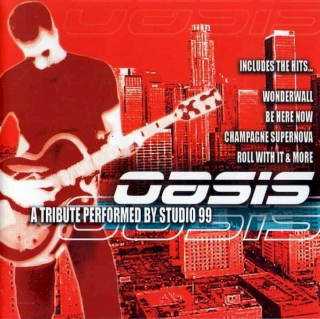 Studio 99 - Oasis (A Tribute Performed By Studio 99) - CD