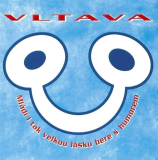 Vltava - Mládí I Tak Velkou Lásku Bere S Humorem - CD