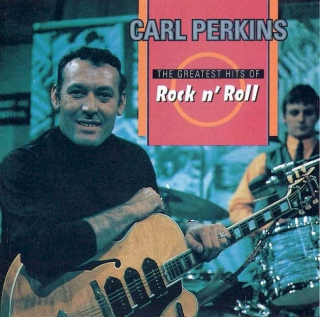 Carl Perkins - The Greatest Hits Of Rock N' Roll - CD