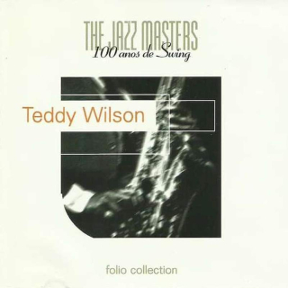 Teddy Wilson - The Jazz Masters - 100 A?os de Swing - CD